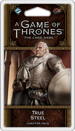 A Game Of Thrones LCG 2nd Edition: True Steel